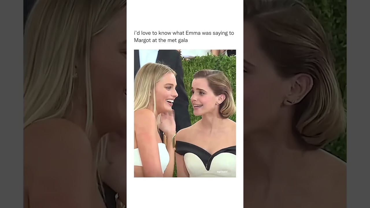 Margot and Emma in met gala#margotrobbie #emmawatson #emma #celebrity #shorts