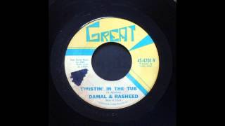 Damal & Rasheed - Twistin’ in the tub