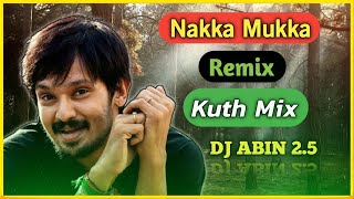 Nakka Mukka Remix | Kuth Mix | DJ ABIN 2.5 | Tamil DJ Songs | I am Abin