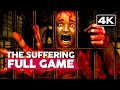 The Suffering &amp; Ties That Bind | Full Game Walkthrough | PC 4K60FPS | No Commentary