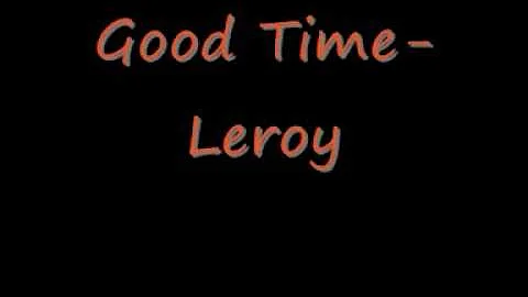 Leroy-Good Time