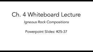 Ch. 4 Igneous Rock Compositions
