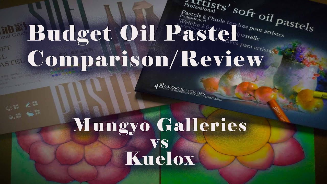 Oil Pastels Comparison/Review Mungyo Galleries vs Kuelox YouTube