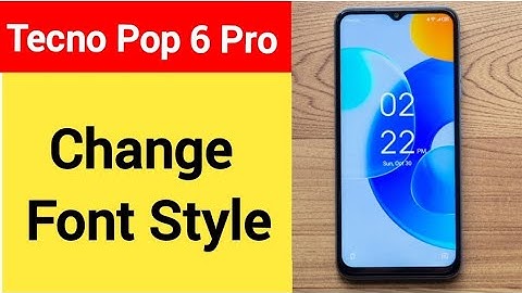 How to change font style, Tecno Pop 6 Pro me font style change kaise karen