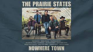 The Prairie States - Nowhere Town (Official Audio)