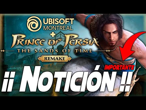 ???????? ¡¡ NOTICIÓN !! ????????Prince of Persia Las Arenas del Tiempo Remake pasa a Ubisoft Montreal | Uyimero