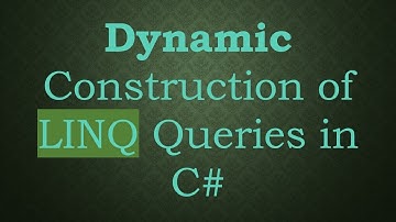 Dynamic Construction of LINQ Queries in C#
