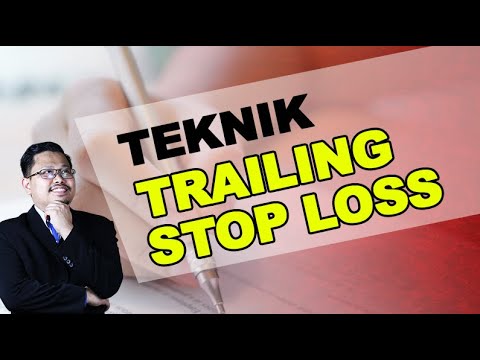 🛑 | TRAILING STOP LOSS - TEKNIK MAKSIMAKAN KEUNTUNGAN MINIMAKAN KERUGIAN