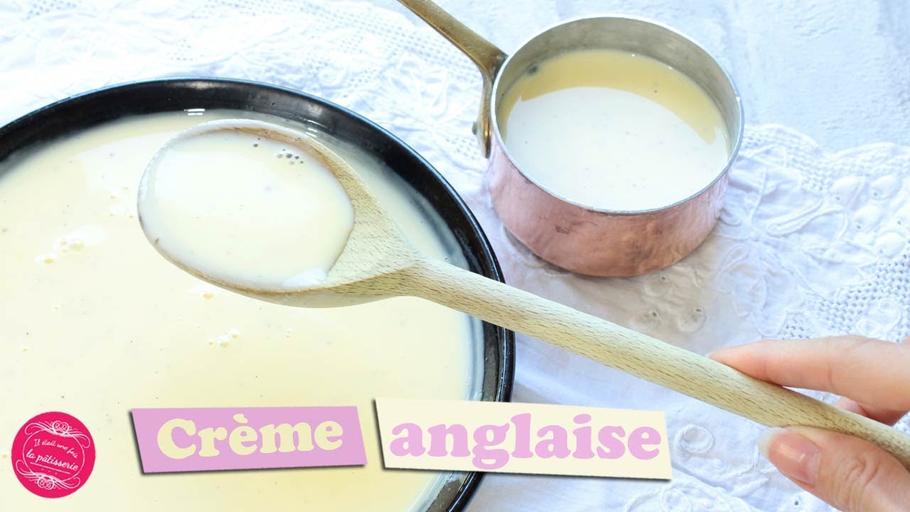 La Creme Anglaise Facile Rapide Et Inratable Youtube