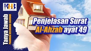 Penjelasan Surat Al-Ahzab ayat 49 - Khalid Basalamah