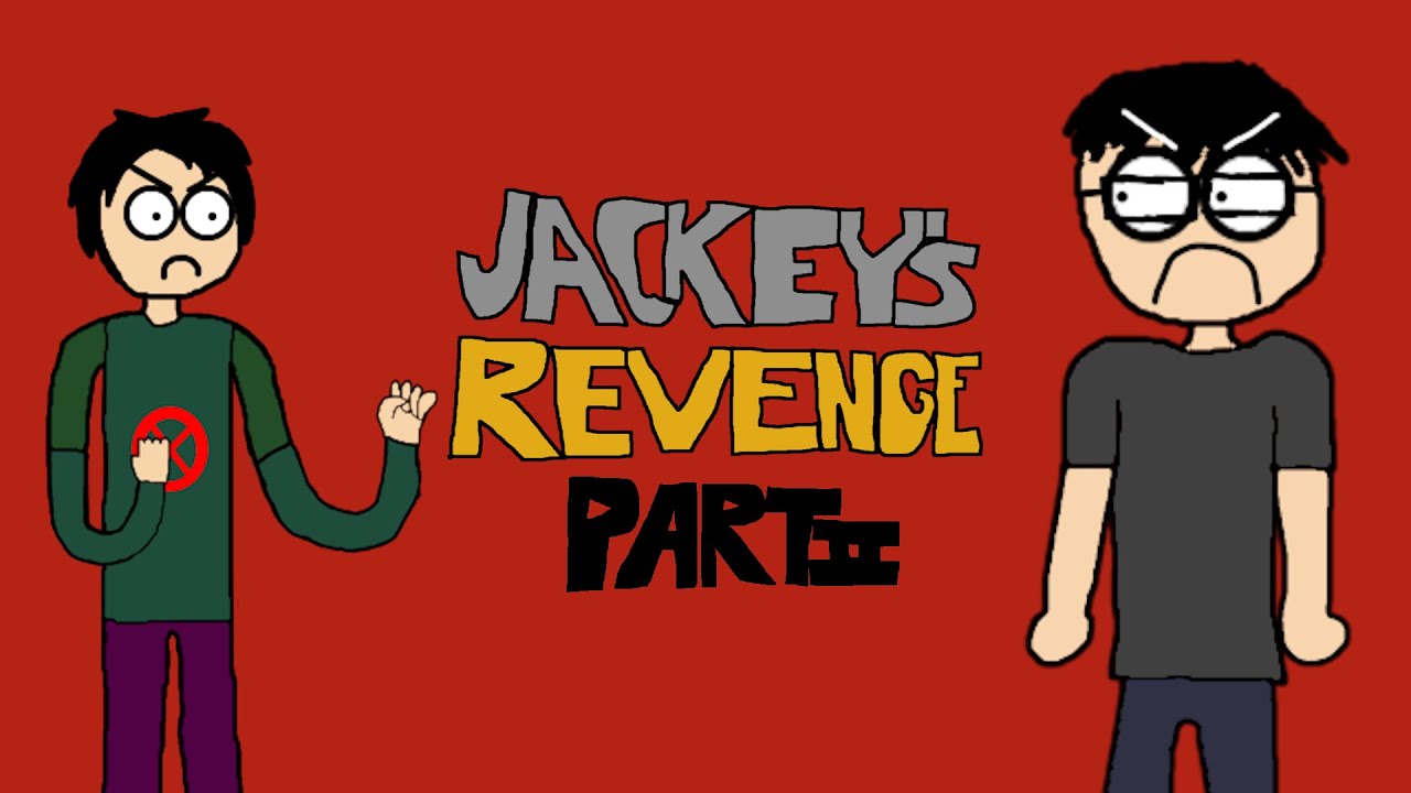 Jackey's Revenge Part II (NewGrounds Version)