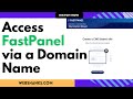 Access FastPanel Via Domain Name (No IP Address Needed)