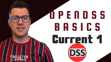 7 - [En] OpenDSS Basics | Current Part 1
