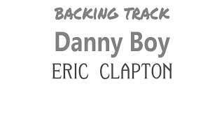 Eric Clapton - Danny Boy [John McCormack] / Tab+BackingTrack