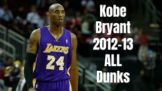 Kobe Bryant 2012-13 ALL Dunks