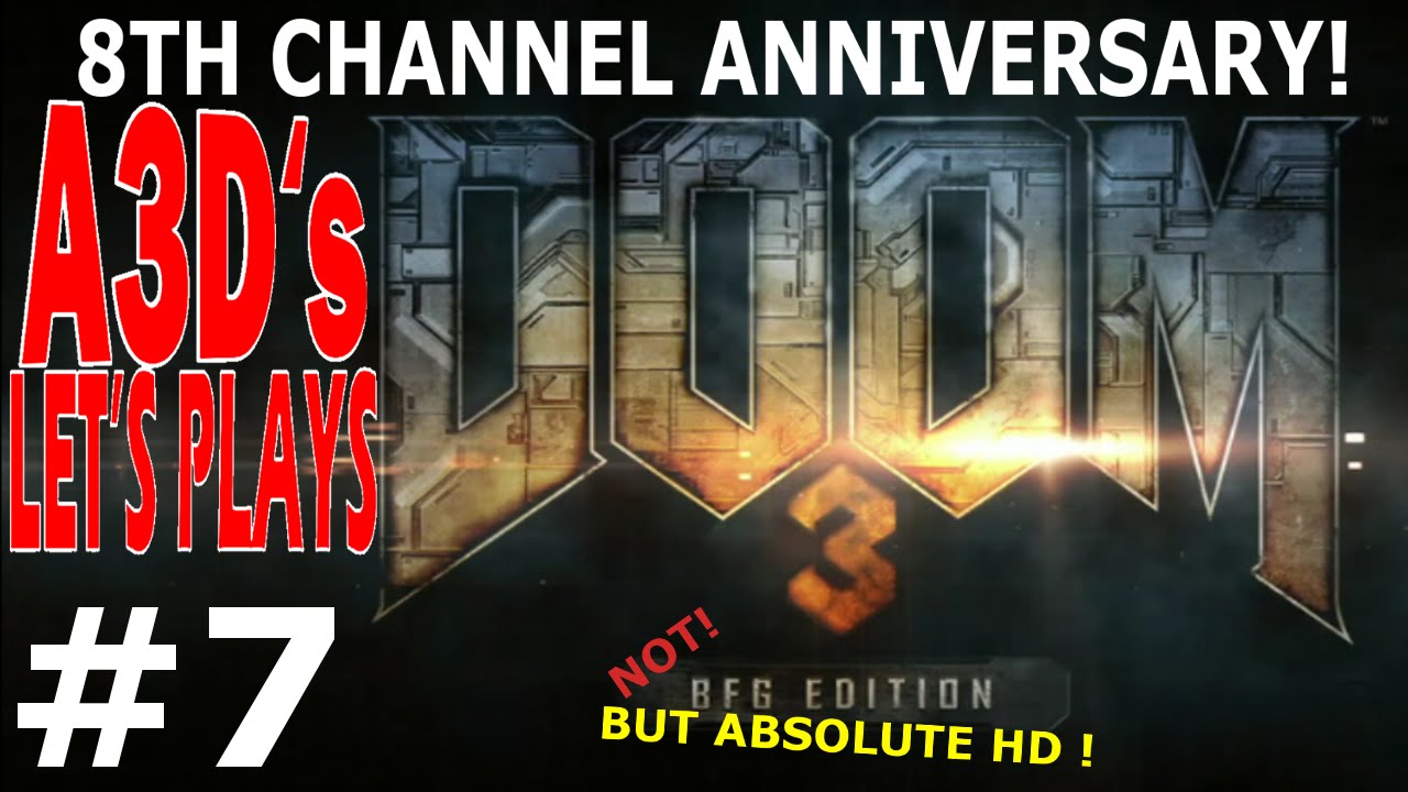 8th Channel Anniversary! A3D replays Doom 3 #7/22 playstation 3