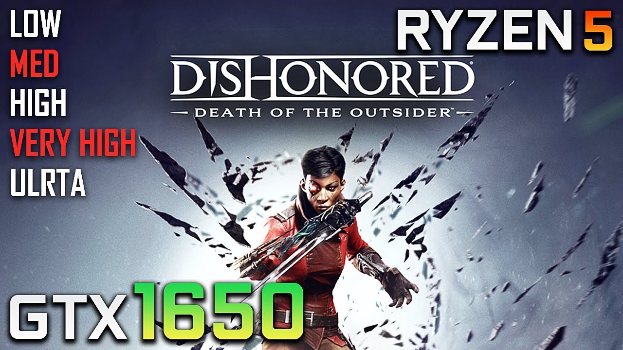 GTX 1650 | DISHONORED DEATH OF THE OUTSIDER - Every Preset | Asus TUF