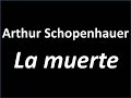 Arthur Schopenhauer: La muerte