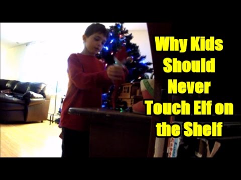 Why Kids Should Never Touch Elf on a Shelf