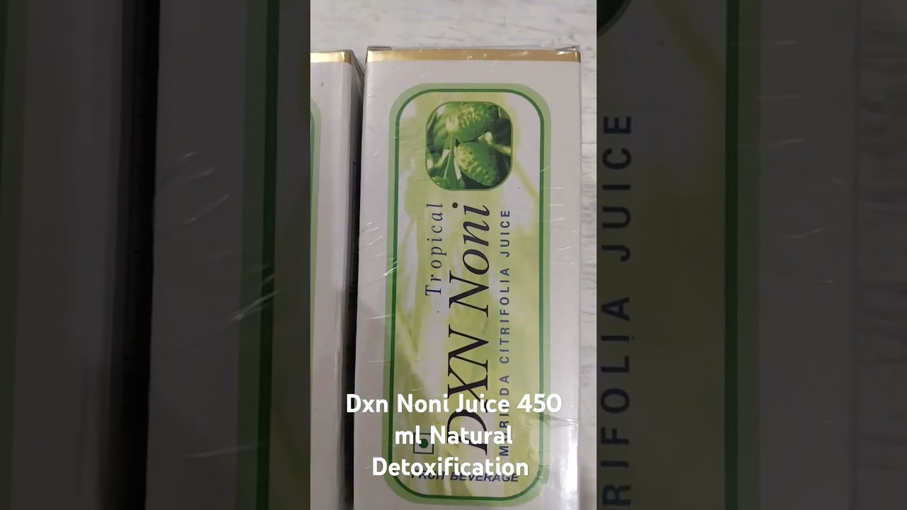 Dxn Noni Juice 450 ml Natural Detoxification Buy  