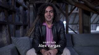 Alex Vargas Interview | Småll Talk