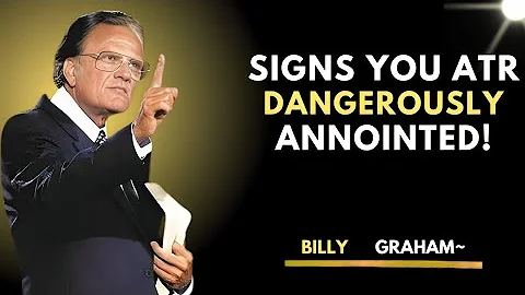 If You See These Signs, You Are Dangerously Anointed by God Billy Graham #ChristianMotivation