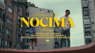 FASHION KILLA ft. KIĆMI - NOĆIMA (OFFICIAL VIDEO)