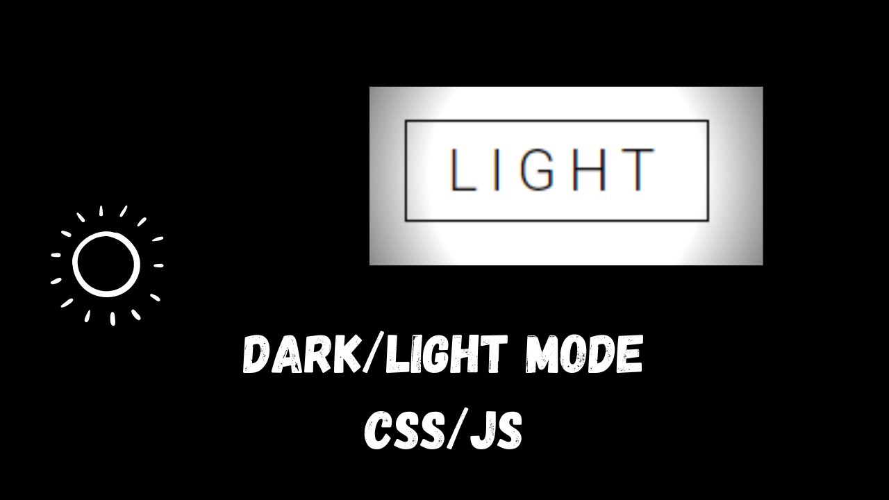 CSS/JS Light Mode Effect | Dark and Light Mode Javascript @DoksDev ...