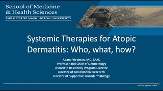 Systemic Therapies for Atopic Dermatitis (AD): Who, What, And How?
