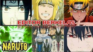 Kumpulan Editor Berkelas Naruto Keren Terbaru