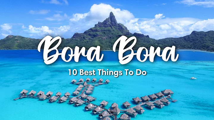 BORA BORA, FRENCH POLYNESIA (2025) | 10 Best Things To Do On Bora Bora (+ Travel Tips)