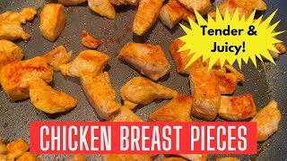 Pan Fried Diced Chicken Breast  How To Cook Chicken Breast Pieces  Tender & Juicy!