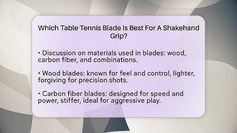 Which Table Tennis Blade Is Best For A Shakehand Grip? - Ping Pong Prodigy