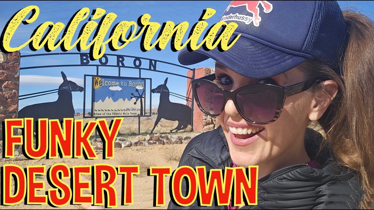A Tour of Fabulous Boron, California Strange Desert Town in the Middle
