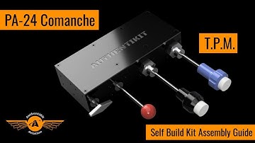 AuthentiKit PA-24 Comanche TPM - Self-Build Assembly Guide