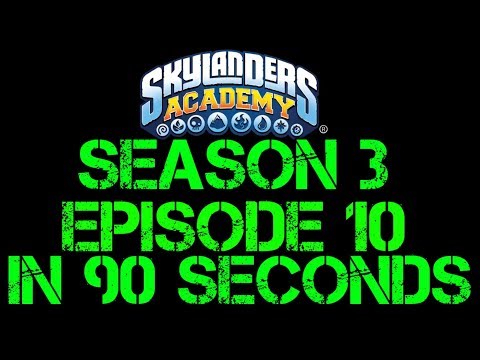 Skylanders Academy Season 3 Ep 10 In 90 Seconds Or Less