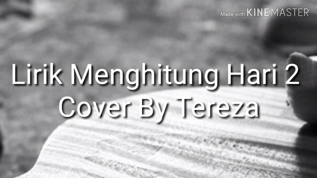 Lirik Menghitung hari 2 Cover by Tereza || 2018