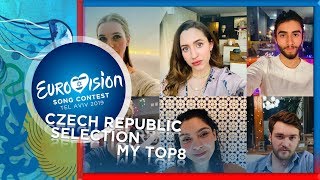 Eurovision 2019 Czech Republic [Eurovision Song CZ] - MY TOP 8