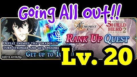 Rank Up Quest Lv. 20, Shield Hero Collab || The Alchemist Code