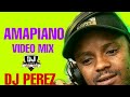 🔥AMAPIANO MIX 2021 | BEST OF AMAPIANO, S.A HITS | DJ PEREZ(Amanikiniki,John Vuli Gate,Kabza De Small