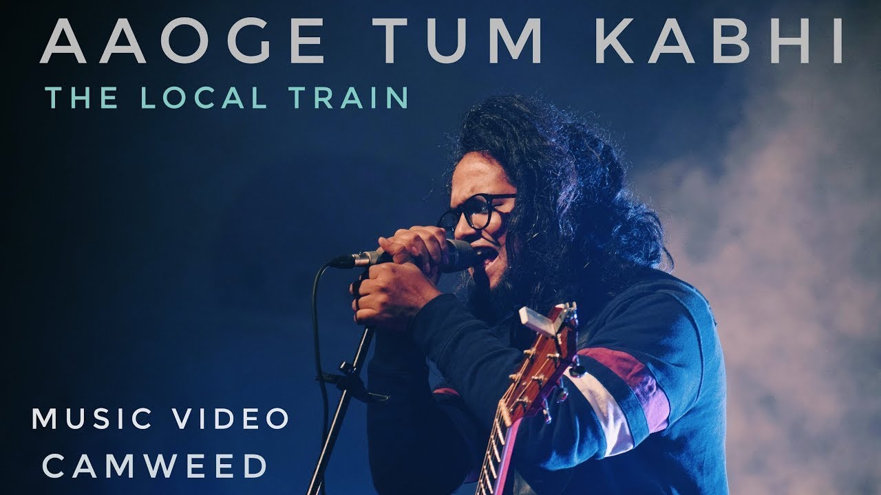 The Local Train - Aaoge Tum Kabhi