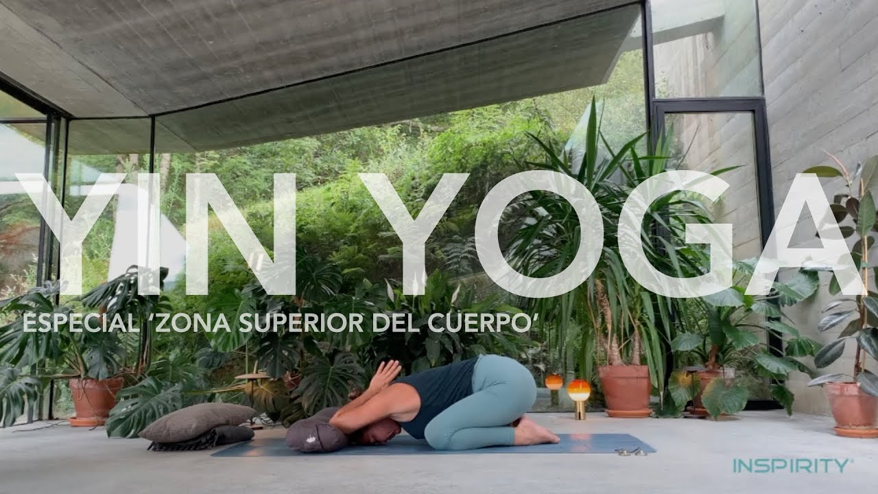 Clase de Yin Yoga especial: 'parte superior del cuerpo'