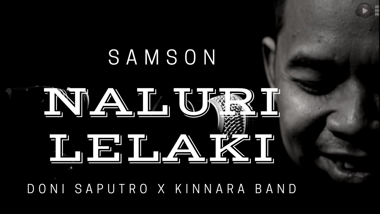 Naluri Lelaki - Samson by Doni Saputro X Kinnara Band