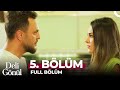 Deli Gönül 5. Bölüm