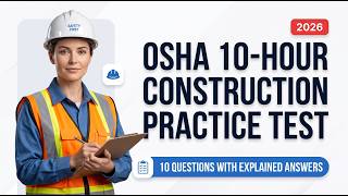 OSHA 10-Hour Construction Practice Test 2026 | 10 Questions with Explained Answers