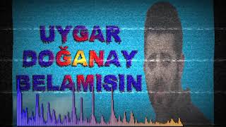 Uygar Doğanay - Belamısın 2018 Resimi