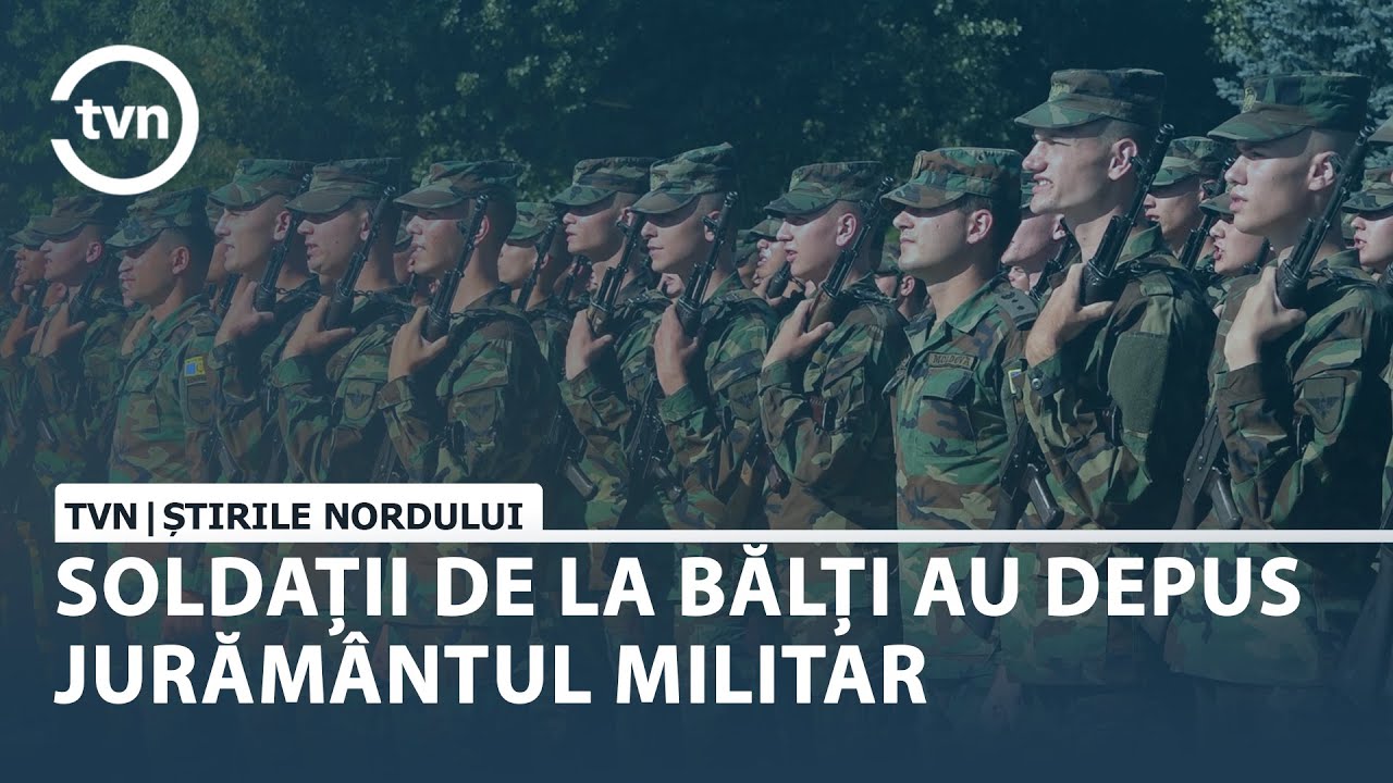 SOLDAȚII DE LA BĂLȚI AU DEPUS JURĂMÂNTUL MILITAR