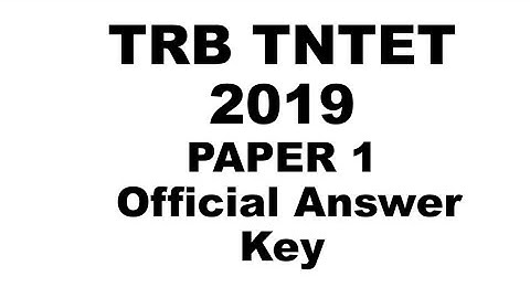 TRB TNTET 2019 paper 1 Official Answer Key Released.Check your answer here