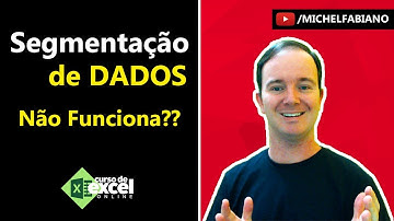 Por que não funciona a Segmentação de Dados em Tabelas Dinâmicas?