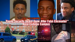 Young Security Guard Gone After Fatal Encounter Near College Campus